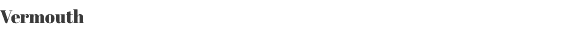 Vermouth