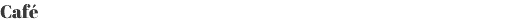 Café