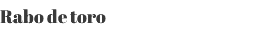 Rabo de toro